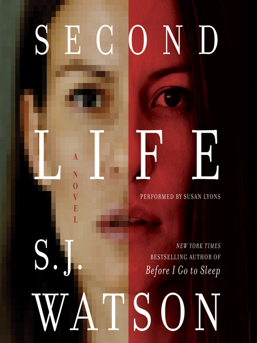 Title details for Second Life by S. J. Watson - Available